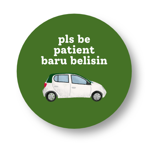 Pls Be Patient Baru Belisin Badge Button