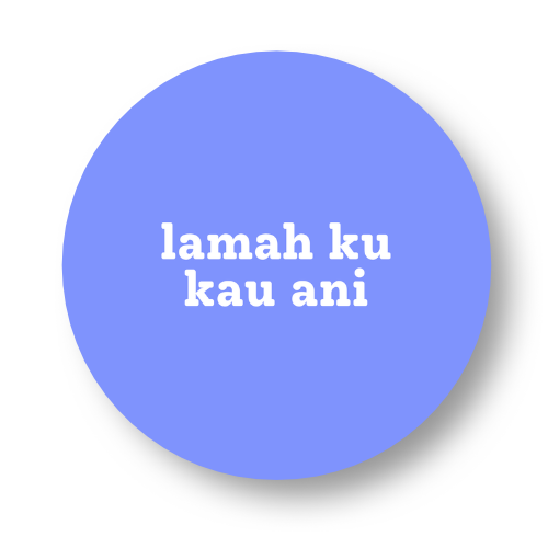 Lamah Ku Kau Ani Badge Button