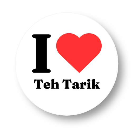 I Love Teh Tarik Badge Button