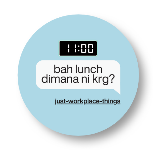 Bah Lunch Dimana Ni Krg Badge Button